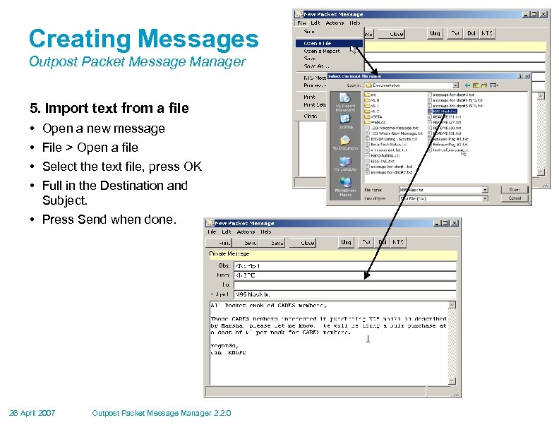 Creating Messages Outpost Packet Message Manager 5. Import text from a file • •