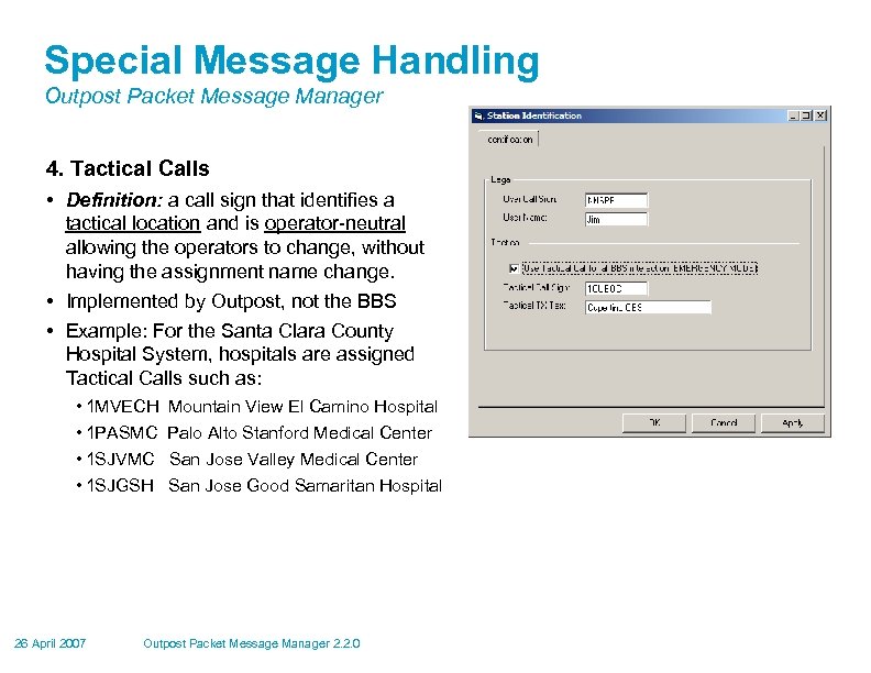 Special Message Handling Outpost Packet Message Manager 4. Tactical Calls • Definition: a call