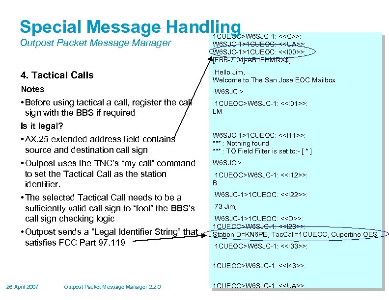 Special Message Handling Outpost Packet Message Manager 4. Tactical Calls Notes • Before using