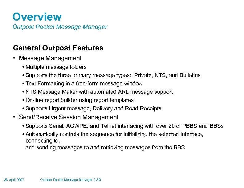 Overview Outpost Packet Message Manager General Outpost Features • Message Management • Multiple message