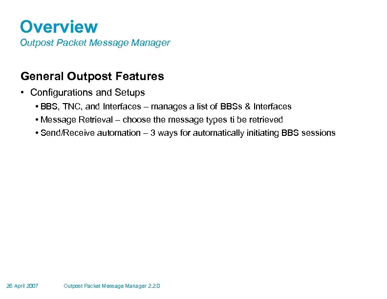 Overview Outpost Packet Message Manager General Outpost Features • Configurations and Setups • BBS,