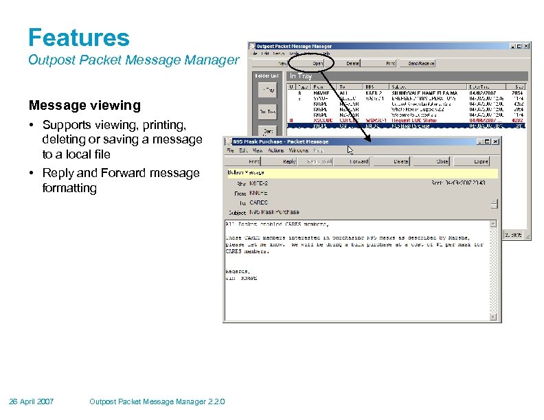Features Outpost Packet Message Manager Message viewing • Supports viewing, printing, deleting or saving