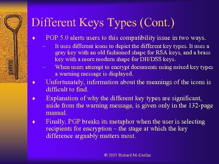 Different Keys Types (Cont. ) ¨ PGP 5. 0 alerts users to this compatibility