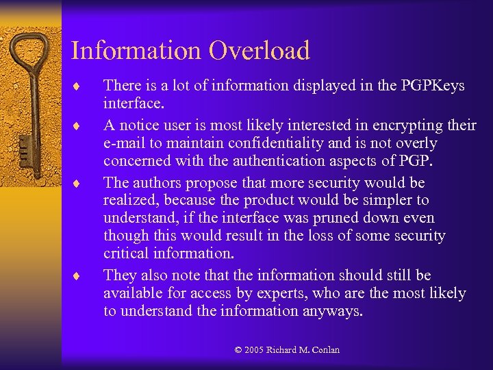 Information Overload ¨ ¨ There is a lot of information displayed in the PGPKeys