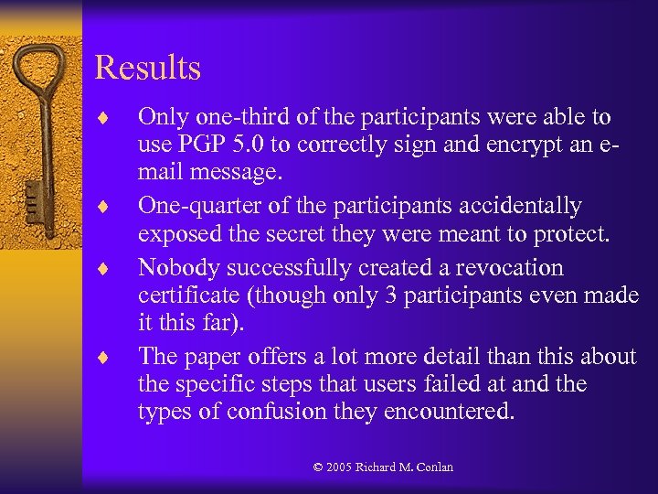 Results ¨ ¨ Only one-third of the participants were able to use PGP 5.