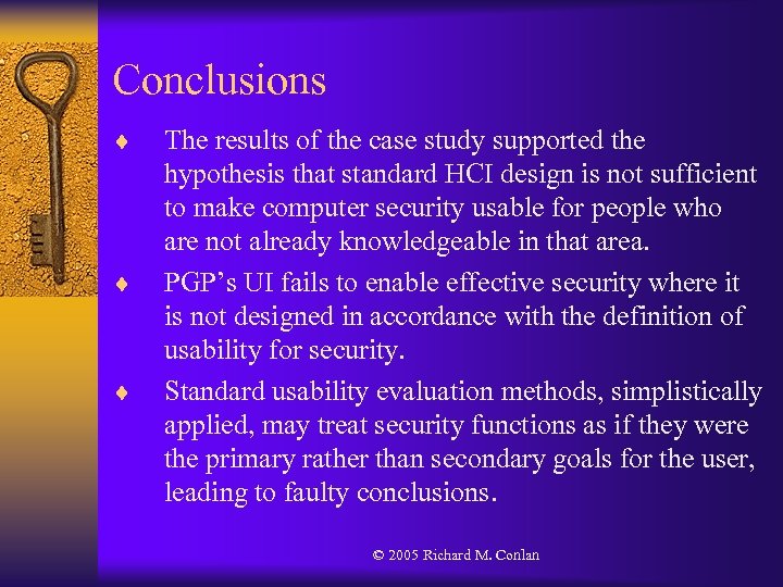 Conclusions ¨ ¨ ¨ The results of the case study supported the hypothesis that