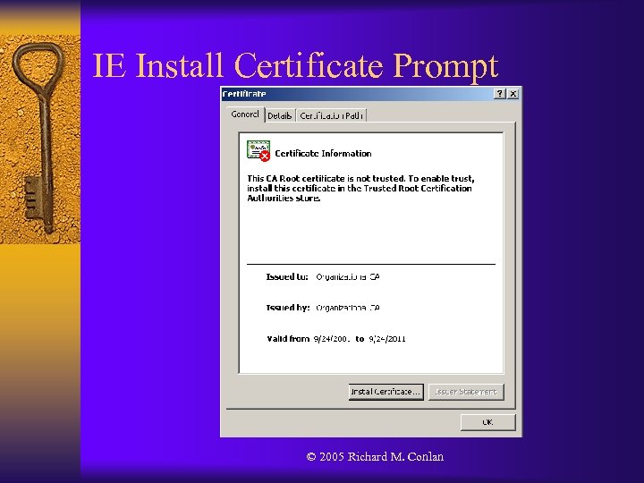 IE Install Certificate Prompt © 2005 Richard M. Conlan 