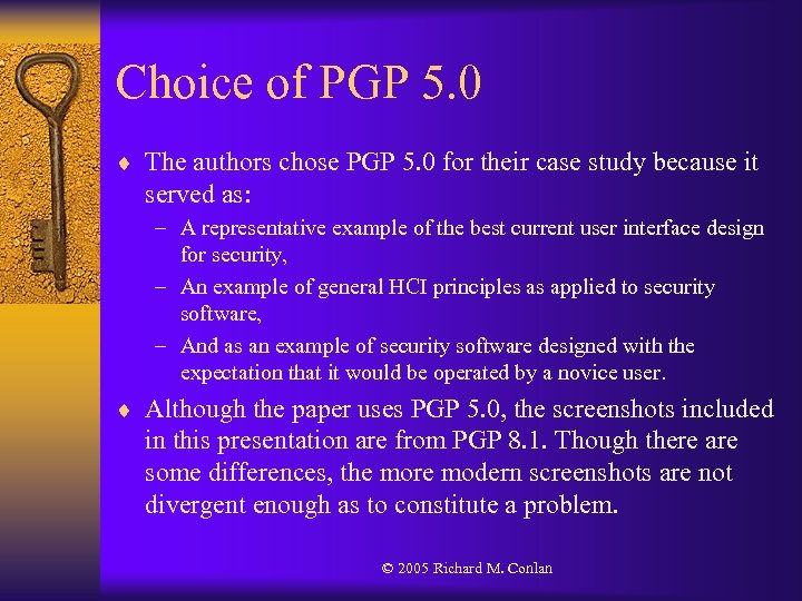 Choice of PGP 5. 0 ¨ The authors chose PGP 5. 0 for their