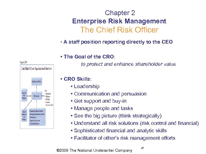  Chapter 2 Enterprise Risk Management The Chief Risk Officer • A staff position
