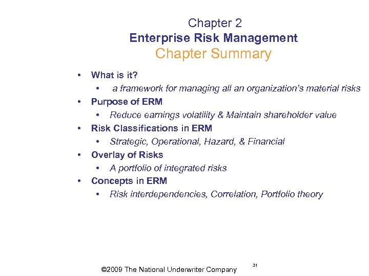  Chapter 2 Enterprise Risk Management Chapter Summary • • • What is it?