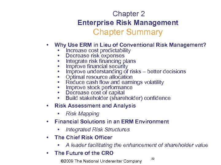  Chapter 2 Enterprise Risk Management Chapter Summary • • • Why Use ERM