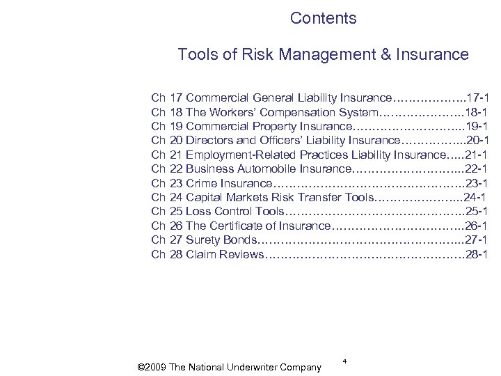 Contents Tools of Risk Management & Insurance Ch 17 Commercial General Liability Insurance………………. 17