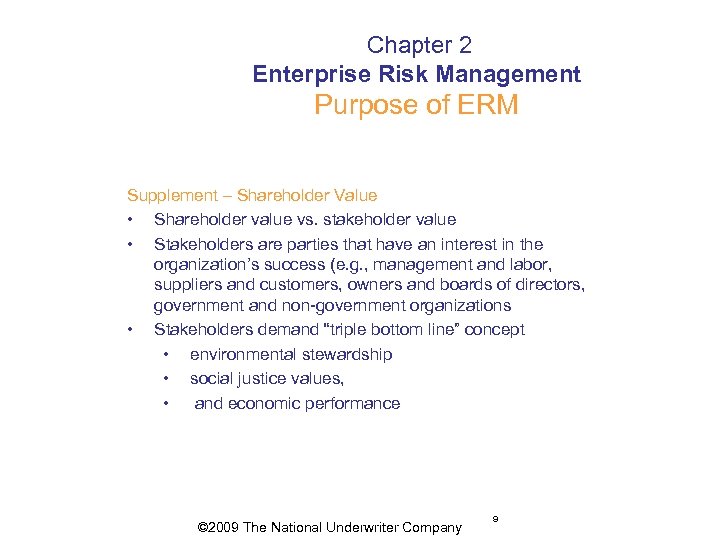  Chapter 2 Enterprise Risk Management Purpose of ERM Supplement – Shareholder Value •
