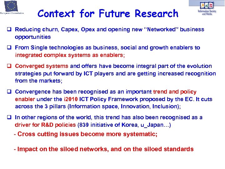 Context for Future Research Reducing churn, Capex, Opex and opening new “Networked” business opportunities