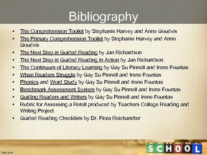 Bibliography • • • The Comprehension Toolkit by Stephanie Harvey and Anne Goudvis The