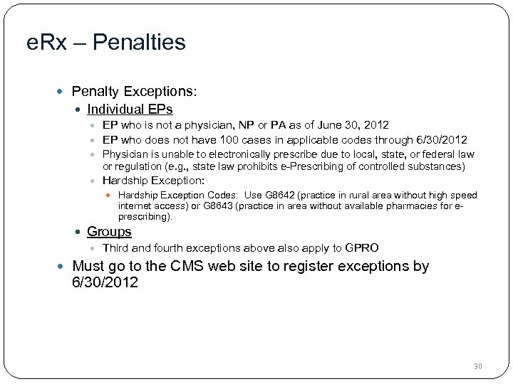 e. Rx – Penalties Penalty Exceptions: Individual EPs EP who is not a physician,