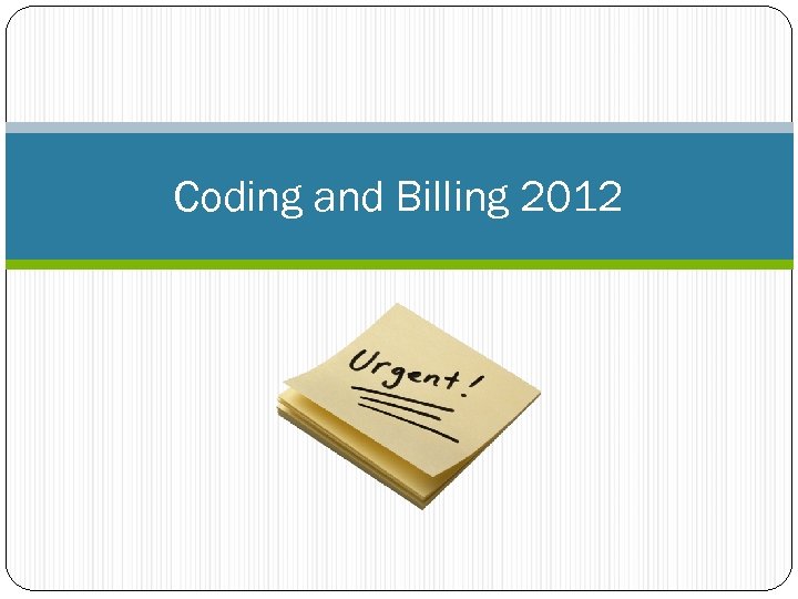 Coding and Billing 2012 