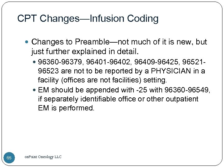 CPT Changes—Infusion Coding Changes to Preamble—not much of it is new, but just further