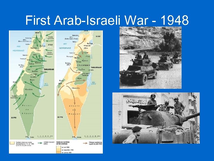 First Arab-Israeli War - 1948 