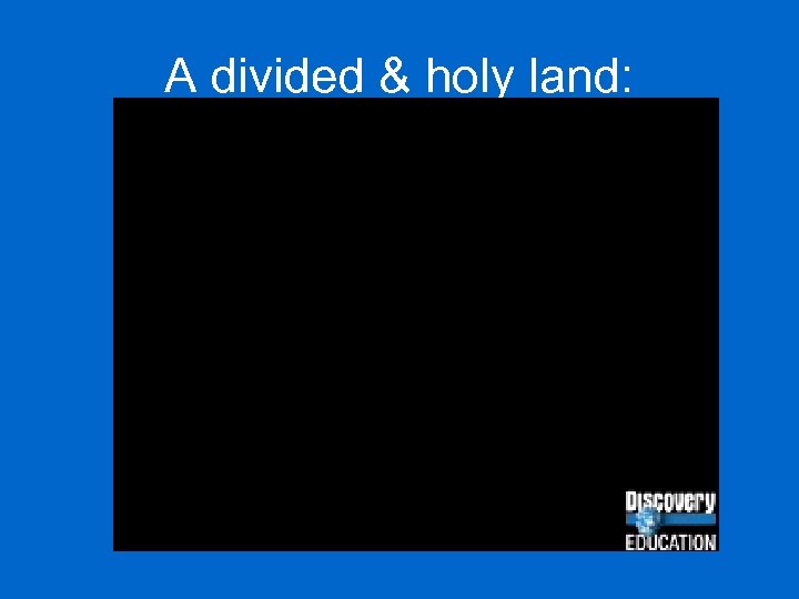 A divided & holy land: 