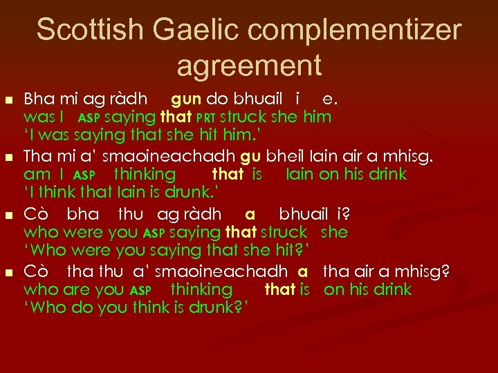 Scottish Gaelic complementizer agreement n n Bha mi ag ràdh gun do bhuail i