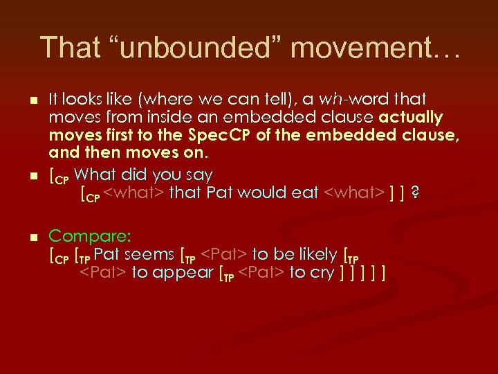 That “unbounded” movement… n n n It looks like (where we can tell), a