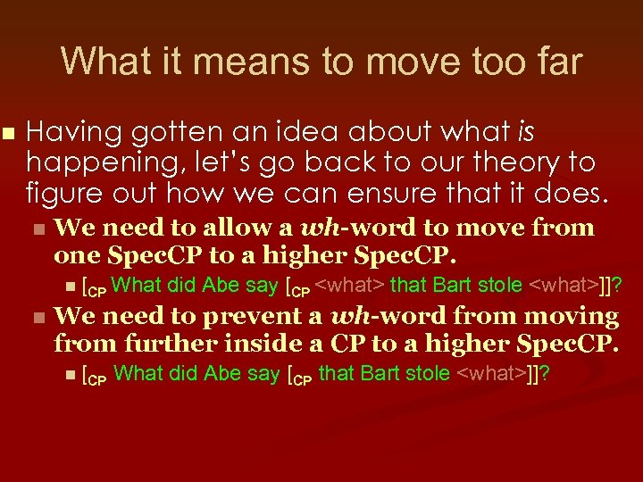 What it means to move too far n Having gotten an idea about what