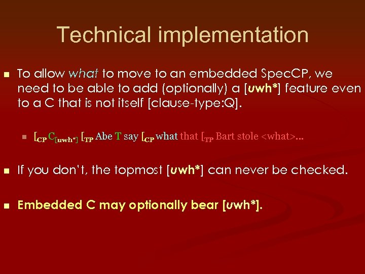 Technical implementation n To allow what to move to an embedded Spec. CP, we