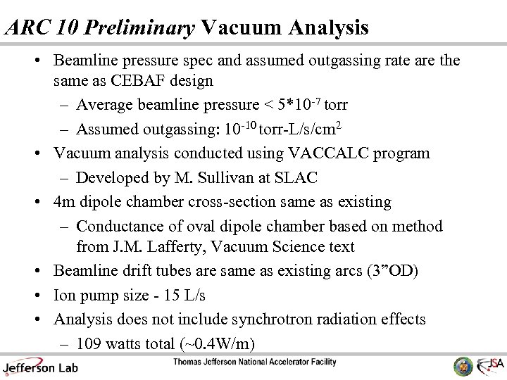 ARC 10 Preliminary Vacuum Analysis • Beamline pressure spec and assumed outgassing rate are