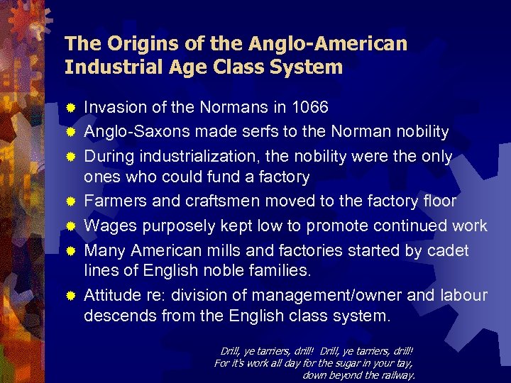 The Origins of the Anglo-American Industrial Age Class System ® ® ® ® Invasion