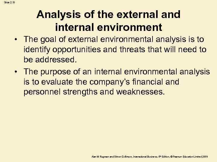 Slide 2. 18 Analysis of the external and internal environment • The goal of