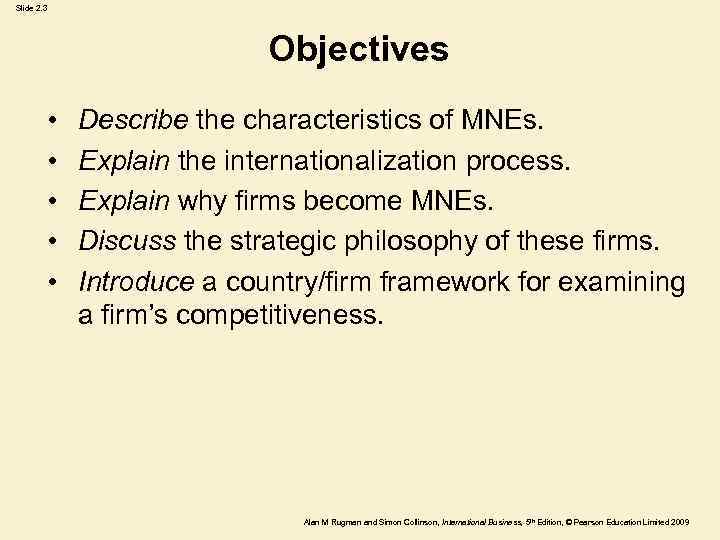 Slide 2. 3 Objectives • • • Describe the characteristics of MNEs. Explain the