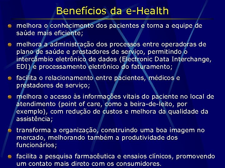 Benefícios da e-Health melhora o conhecimento dos pacientes e torna a equipe de saúde