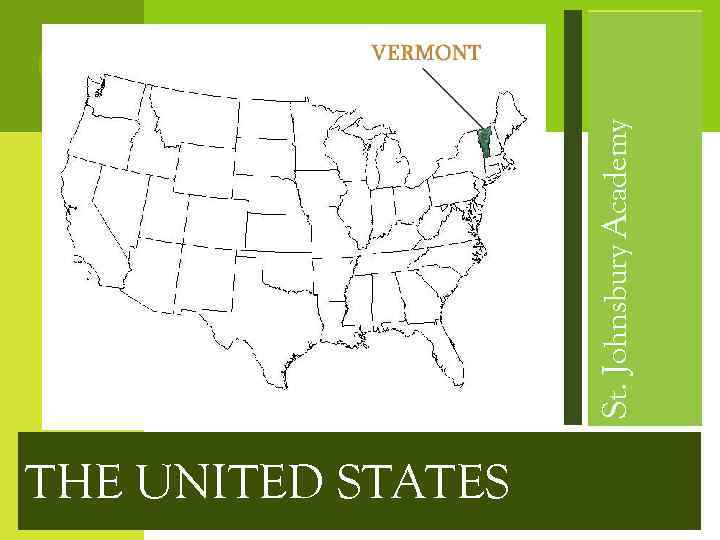 THE UNITED STATES St. Johnsbury Academy 
