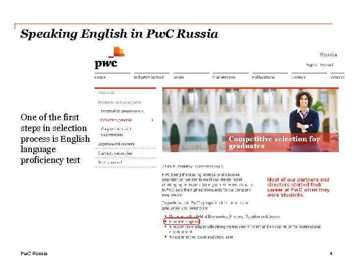 Speaking English in Pw. C Russia One of the first steps in selection process
