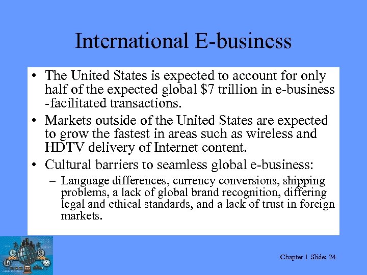 International E-business • The United States is expected to account for only half of