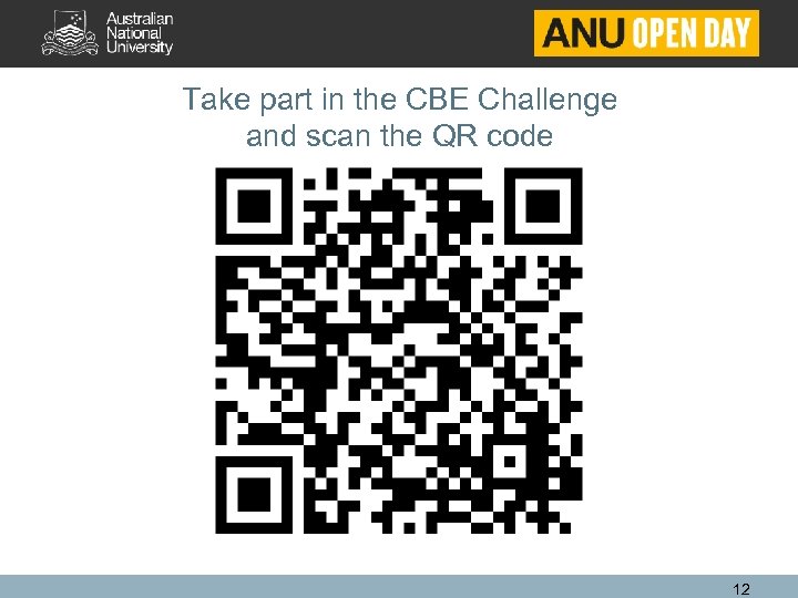 Take part in the CBE Challenge and scan the QR code 12 