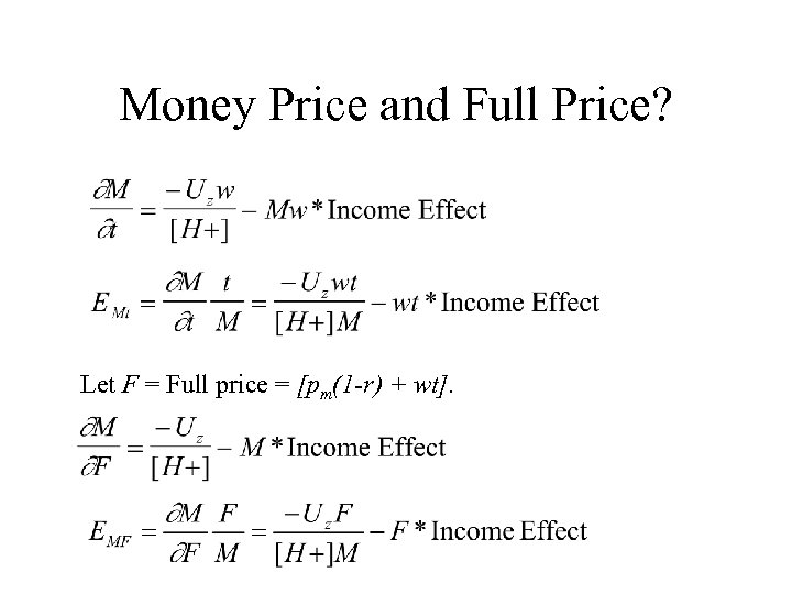 Money Price and Full Price? Let F = Full price = [pm(1 -r) +