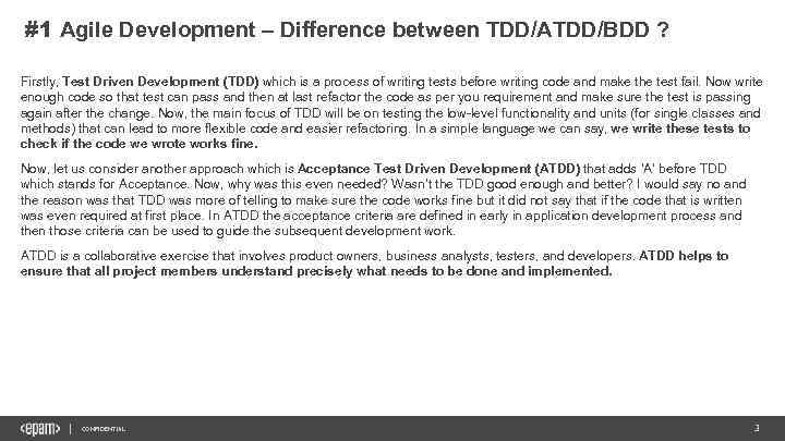 #1 Agile Development – Difference between TDD/ATDD/BDD ? Firstly, Test Driven Development (TDD) which