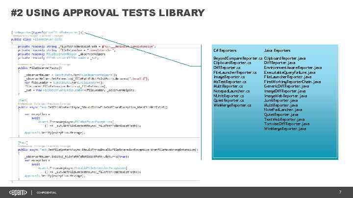 #2 USING APPROVAL TESTS LIBRARY C# Reporters Beyond. Compare. Reporter. cs Clipboard. Reporter. cs