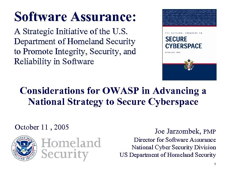 Software Assurance: A Strategic Initiative of the U. S. Department of Homeland Security to