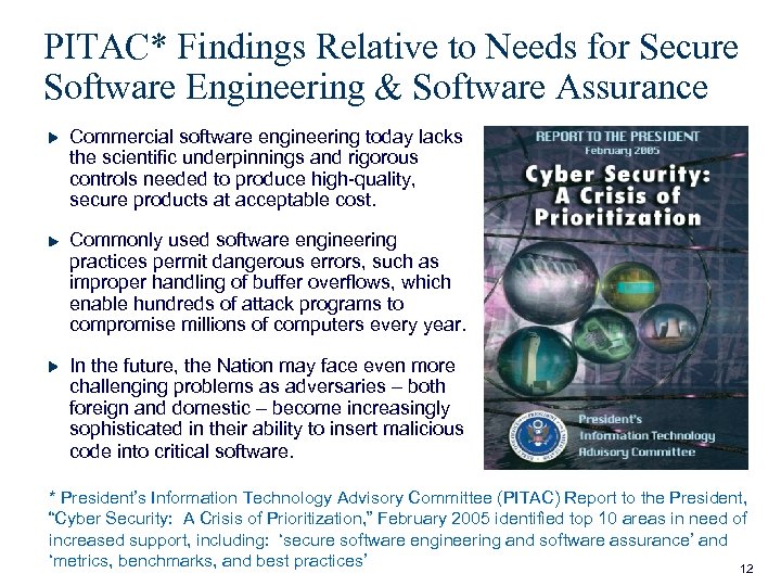 PITAC* Findings Relative to Needs for Secure Software Engineering & Software Assurance Commercial software