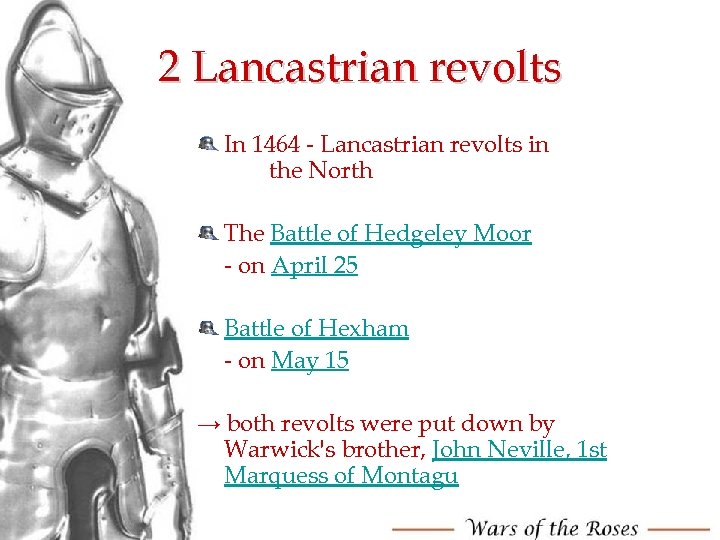 2 Lancastrian revolts In 1464 - Lancastrian revolts in the North The Battle of