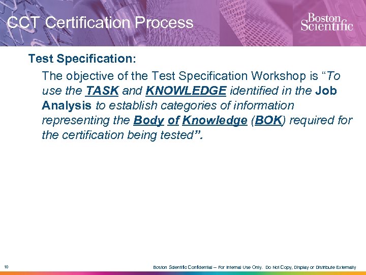 CCT Certification Process Test Specification: The objective of the Test Specification Workshop is “To