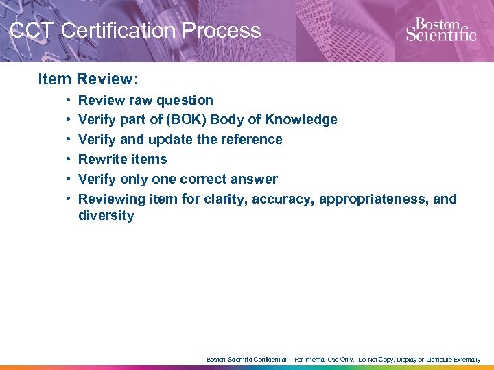CCT Certification Process Item Review: • • • Review raw question Verify part of