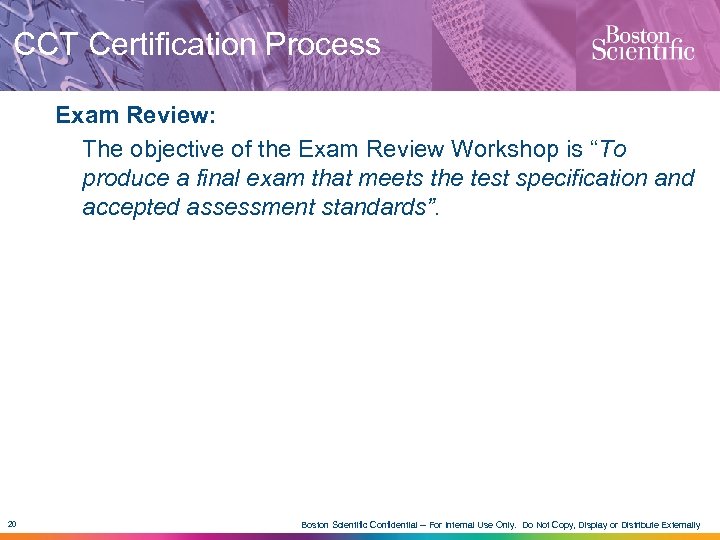 CCT Certification Process Exam Review: The objective of the Exam Review Workshop is “To