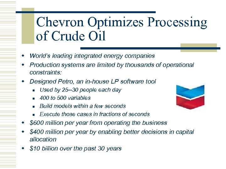 Chevron Optimizes Processing of Crude Oil w World's leading integrated energy companies w Production