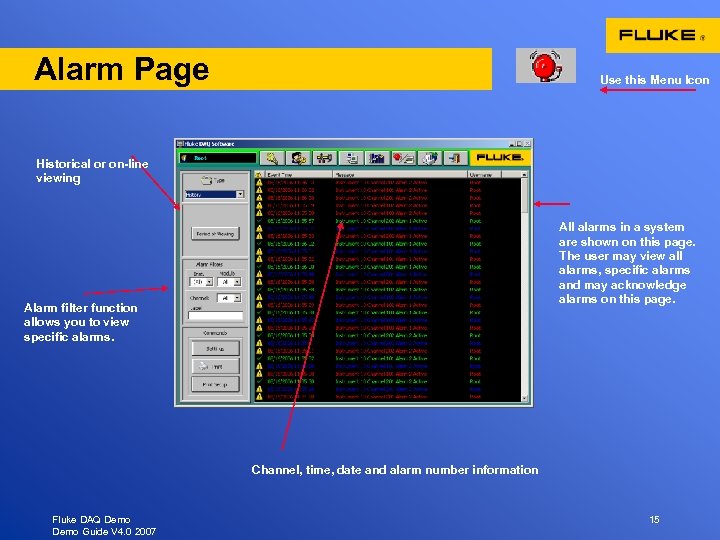 Alarm Page Use this Menu Icon Historical or on-line viewing All alarms in a
