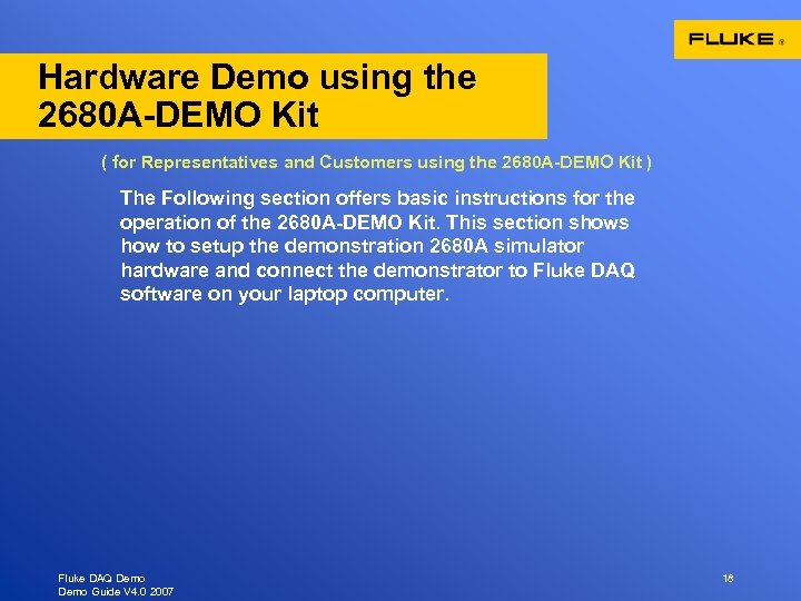 Hardware Demo using the 2680 A-DEMO Kit ( for Representatives and Customers using the
