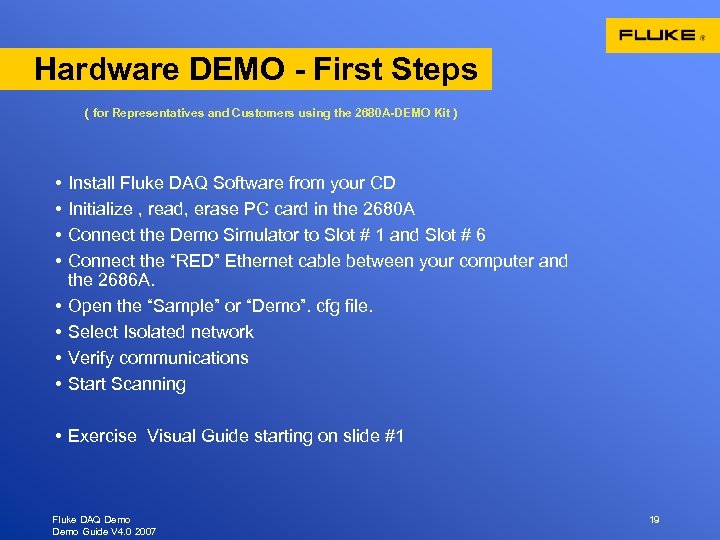 Hardware DEMO - First Steps ( for Representatives and Customers using the 2680 A-DEMO